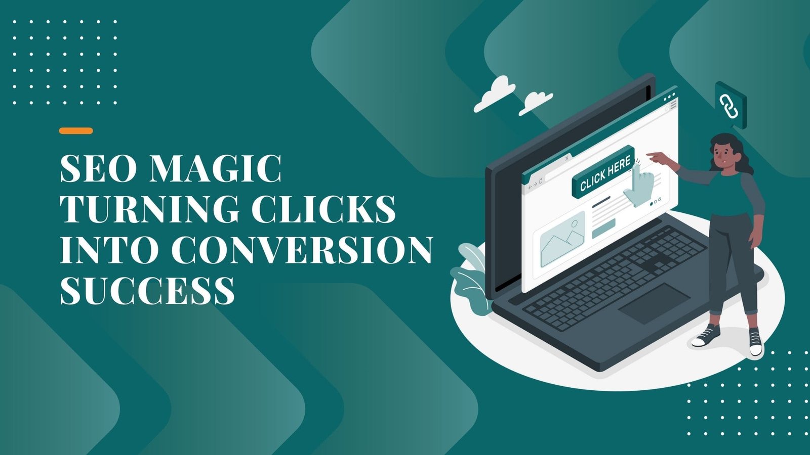 SEO Magic Turning Clicks into Conversions for Your Website