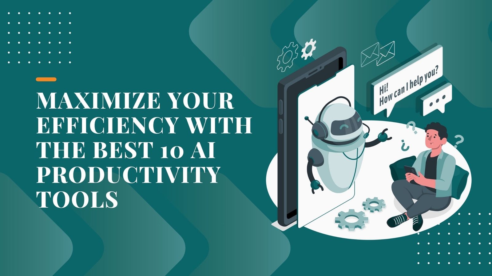 Maximize Efficiency with These Top 10 AI Productivity Tools