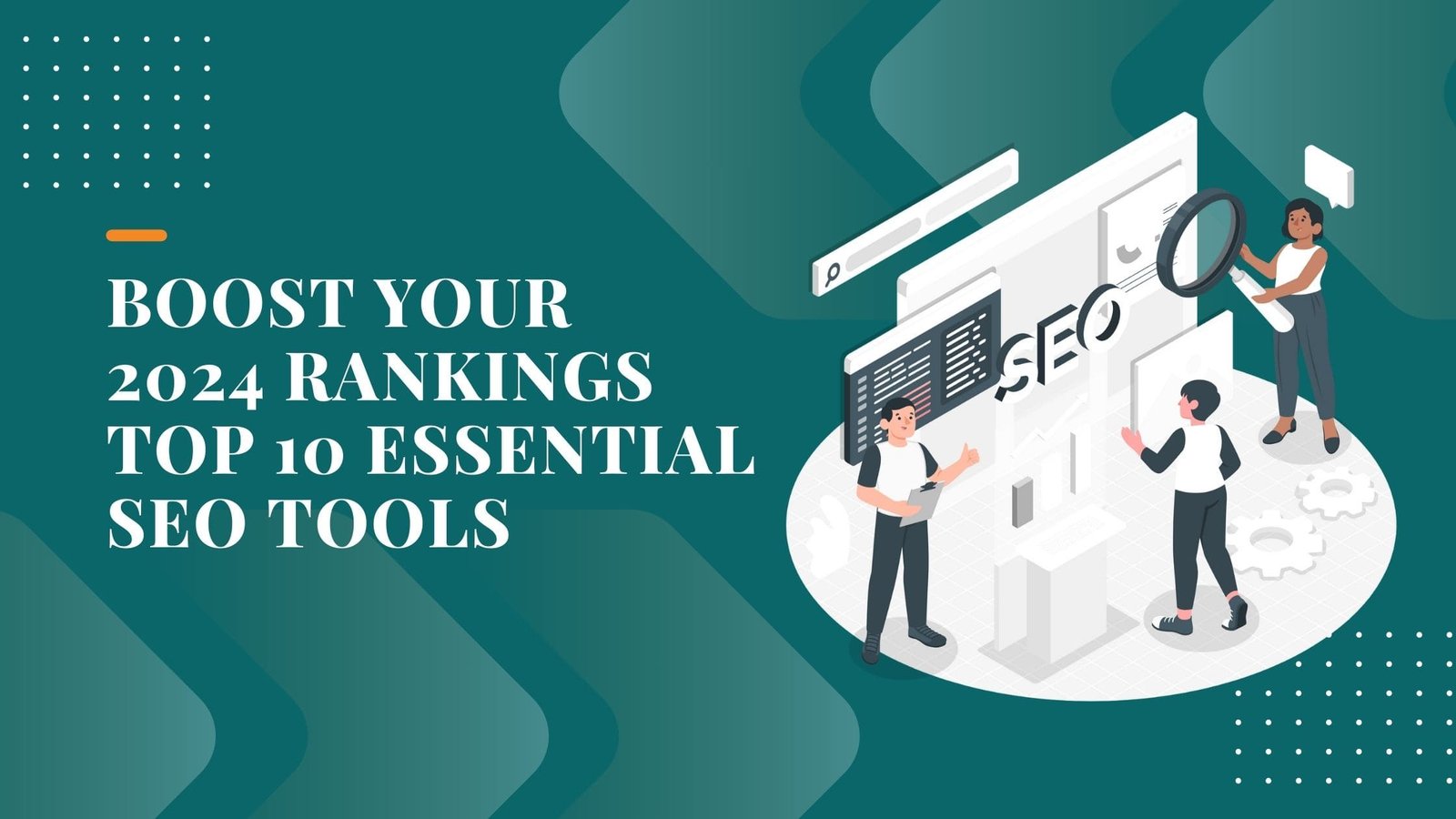 Boost Your 2024 Rankings Top 10 Essential SEO Tools