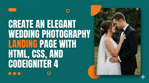 Create an Elegant Wedding Photography Landing Page with HTML, CSS, and CodeIgniter 4