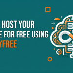 How to Host Your Website for FREE Using InfinityFree